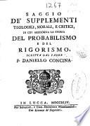 Saggio de' supplementi teologici, morali, e critici, di cui abbisoqua la storia del probabilismo e del rigorismo