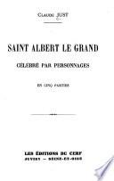 Saint Albert le Grand célébré par personnages, en cinq parties
