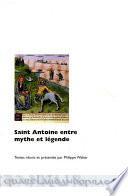 Saint Antoine entre mythe et légende