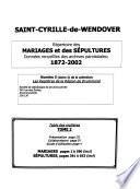 Saint-Cyrille-de-Wendover: Répertoire des mariages et des sépultures, données recueillies des archives paroissiales, 1872-2002