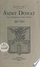 Saint-Donat, de l'antiquité à nos jours, 881-1941