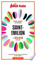 SAINT-EMILION ET 50 KM AUTOUR 2021 Carnet Petit Futé