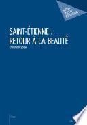 Saint-Etienne : retour a la beauté
