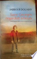 Saint Georges regardait ailleurs