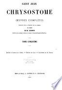 Saint Jean Chrysostome Oeuvres complètes: Homélies et discours sur la Genèse. Homélies sur Anne. Commentaires sur les Psaumes