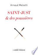 Saint-Just & des poussières