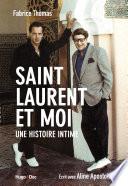 Saint Laurent et moi - Une histoire intime