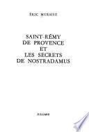 Saint-Rémy de Provence et les secrets de Nostradamus