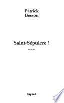 Saint Sépulcre !