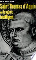 Saint Thomas d' Aquin Ou le genie Intelligent