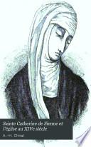 Sainte Catherine de Sienne et l'église au XIVe siècle