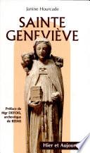 Sainte Geneviève hier et aujourd'hui