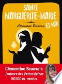 Sainte Marguerite Marie et moi