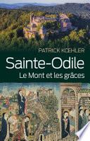 Sainte-Odile. Le mont et les grâces