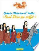 Sainte Thérèse d'Avila, Seul Dieu me suffit