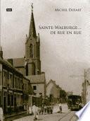 Sainte-Walburge... De rue en rue