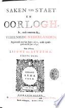 Saken van Staet en oorlogh, in, ende omtrent de Vereenigde Nederlanden, ... Door d'heer Lieuwe van Aitzema, ...