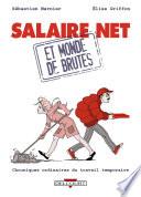 Salaire net et monde de brutes