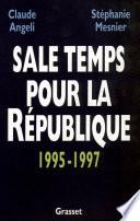 Sale temps pour la République