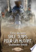 Sale temps pour un Mutant