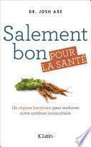 Salement bon pour la santé