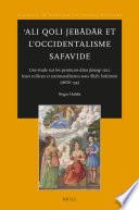 ʿAli Qoli Jebādār et l'Occidentalisme Safavide