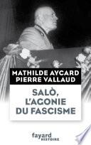 Salò, l'agonie du fascisme