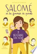 Salomé et les femmes de parole - Défendre son nom