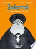 Salomé et les hommes en noir