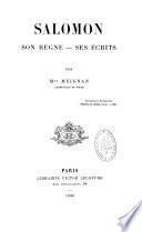 Salomon, son règne, ses écrits