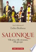 Salonique : ville juive, ville ottomane, ville grecque