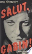 Salut, Gabin !