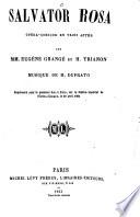 Salvator Rosa, opera-comique en 3 actes par Eugene Grange et ---
