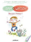 Sam & Watson Bonjour l'Amour !