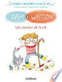 Sam & Watson et les saisons de la vie