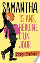 Samantha 15 ans, héroïne d'un jour