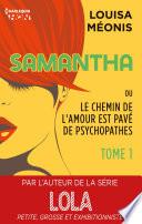 Samantha ou Le chemin de l'amour est pavé de psychopathes - Tome 1 - Chapitres offerts