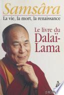 Samsâra : la vie, la mort, la renaissance