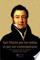San Martín par lui-même et par ses contemporains