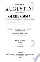 Sancti Aurelii Augustini,... Opera omnia