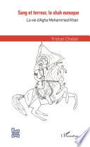 Sang et terreur, le Shah eunuque