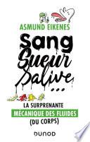 Sang, sueur, salive, etc.