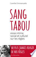 Sang tabou. Essai intime, social et culturel sur les règles