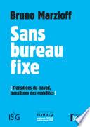 Sans bureau fixe