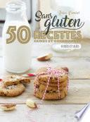 Sans gluten - 50 recettes saines et gourmandes salées & sucrées