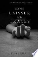Sans Laisser de Traces (Une Enquête de Riley Paige - Tome 1)