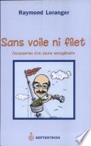Sans voile ni filet : cocasseries d'un jeune sexagénaire