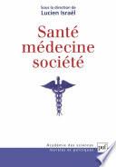 Santé, médecine, société