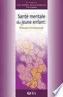 Santé mentale du jeune enfant : prévenir et intervenir