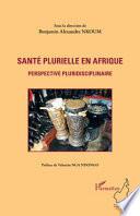 Santé plurielle en Afrique